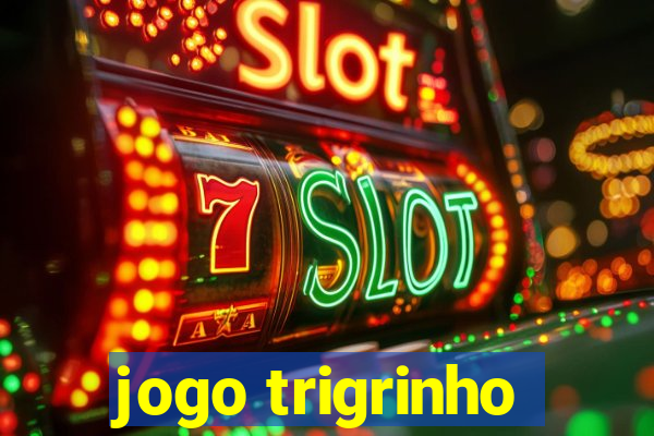 jogo trigrinho